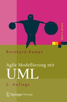 Agile Modellierung mit UML: Codegenerierung, Testfälle, Refactoring (Xpert.press)