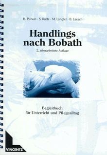 Handlings nach Bobath am Beispiel der Hemiplegie. Begleitbuch für Unterricht und Pflegealltag