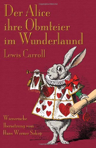 Der Alice ihre Obmteier im Wunderlaund: Alice's Adventures in Wonderland in Viennese German