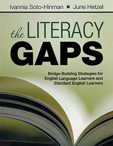 The Literacy Gaps: Bridge-Building Strategies for English Language Learners and Standard English Learners
