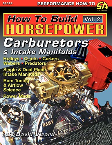 David Vizard How To Build Horsepower, Volume 2, Carburetors And Intake Manifolds