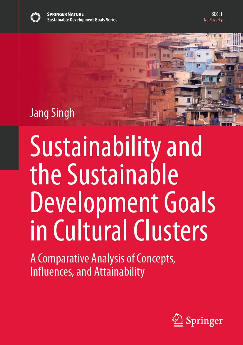 Attainability Sustainability and the Sustainable Development Goals in Cultural ...