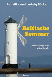 Baltische Sommer: Entdeckungsreise unter Segeln von Böcker, Angelika, Böcker, Ludwig | Buch | Zustand gut