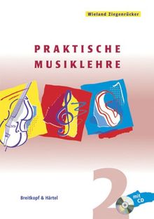 Praktische Musiklehre. Das ABC der Musik in Unterricht und Selbststudium. Heft 2