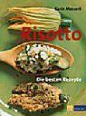 Risotto. Die besten Rezepte