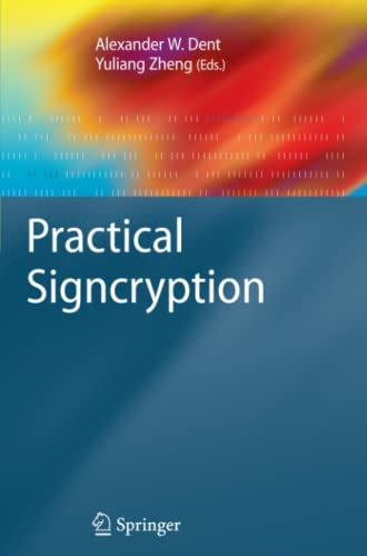 Practical Signcryption (Information Security and Cryptography)