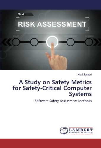 A Study on Safety Metrics for Safety-Critical Computer Systems: Software Safety Assessment Methods