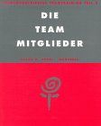 Themenzentriertes Teamtraining, 4 Bde., Tl.2, Die Teammitglieder: Die Teammitglieder. Wie kann das Potential des einzelnen im Team wirksam werden?: BD 2