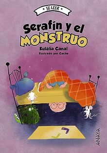 Serafín y el monstruo (LITERATURA INFANTIL - Sé leer)