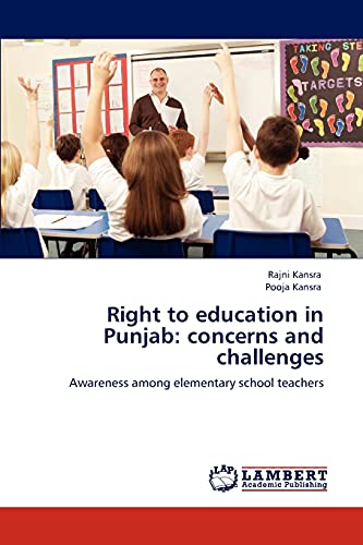 Right to education in Punjab: concerns and challenges: Awareness among elementary school teachers