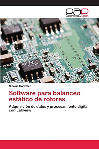 Software para balanceo estático de rotores: Adquisición de datos y procesamiento digital con Labview