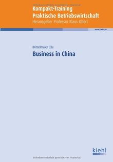 Business in China (Kompakt-Training Praktische Betriebswirtschaft)