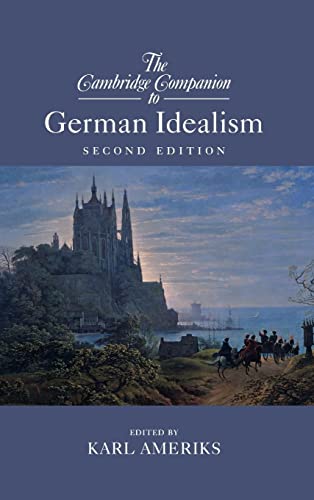 Karl Ameriks The Cambridge Companion To German Idealism (Cambridge Companions To Philosophy)