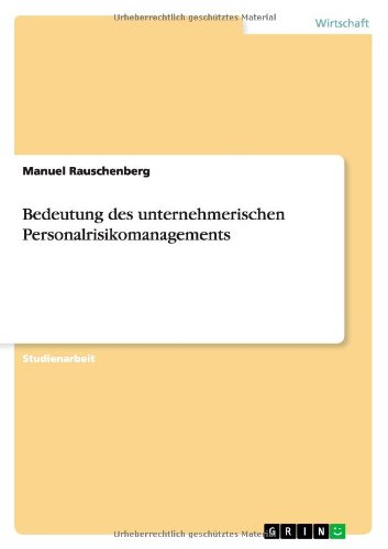 Bedeutung des unternehmerischen Personalrisikomanagements