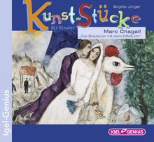 Kunst-Stücke für Kinder. Marc Chagall - Das Brautpaar mit dem Eiffelturm