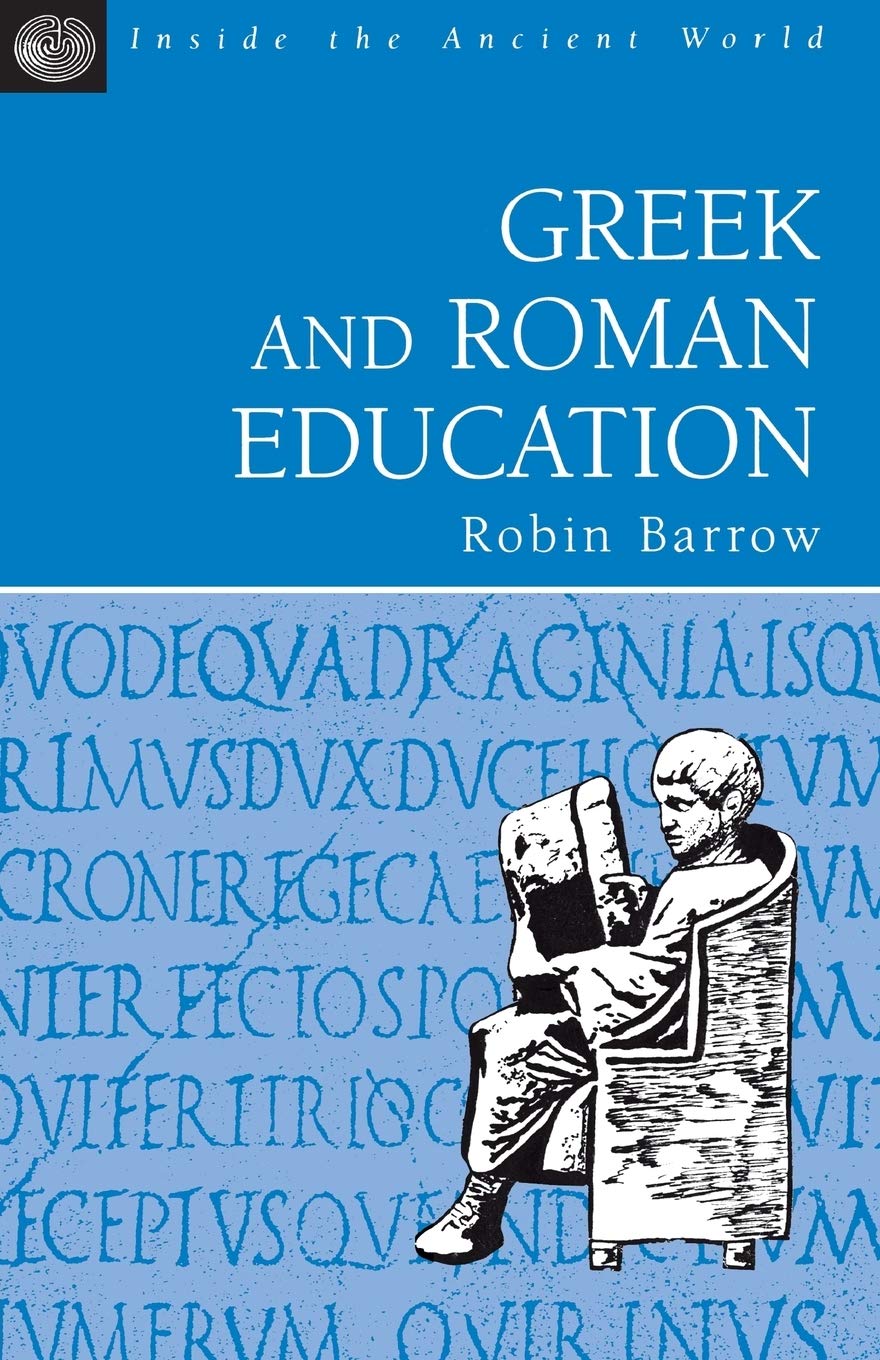 Greek and Roman Education (Inside the Ancient World)