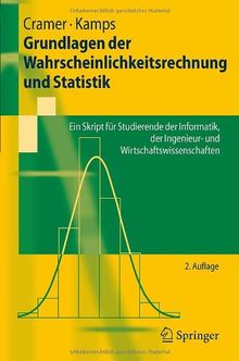 Grundlagen der Wahrscheinlichkeitsrechnung und Statistik: Ein Skript für Studierende der Informatik, der Ingenieur- und Wirtschaftswissenschaften (Springer-Lehrbuch) (German Edition)