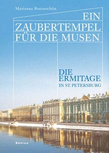 Ein Zaubertempel für die Musen: Die Ermitage in St. Petersburg