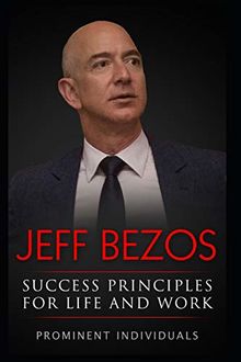 Jeff Bezos - Success Principles for Life and Work