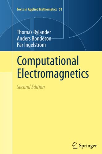 Computational Electromagnetics (Texts in Applied Mathematics, Band 51)
