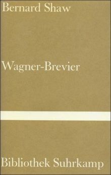 Ein Wagner-Brevier: Kommentar zum »Ring des Nibelungen« (Bibliothek Suhrkamp)