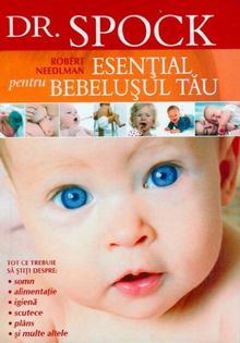 DrSPOCK Esential pentru bebelusul tau - Robert Needlman