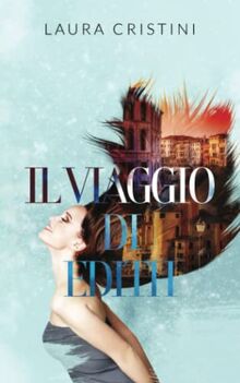 Il viaggio di Edith (Romanzi trasformazionali®)