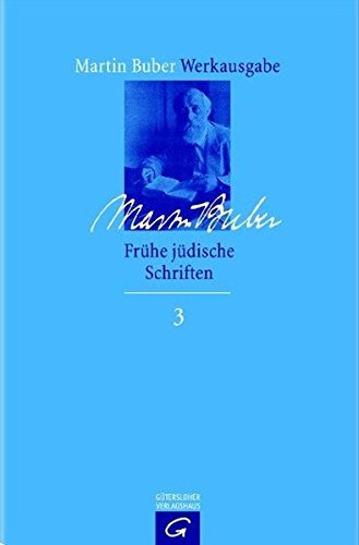 Martin Buber-Werkausgabe (MBW): Frühe jüdische Schriften 1900-1922