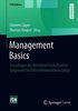 Management Basics: Grundlagen der Betriebswirtschaftslehre – dargestellt im Unternehmenslebenszyklus (FOM-Edition)