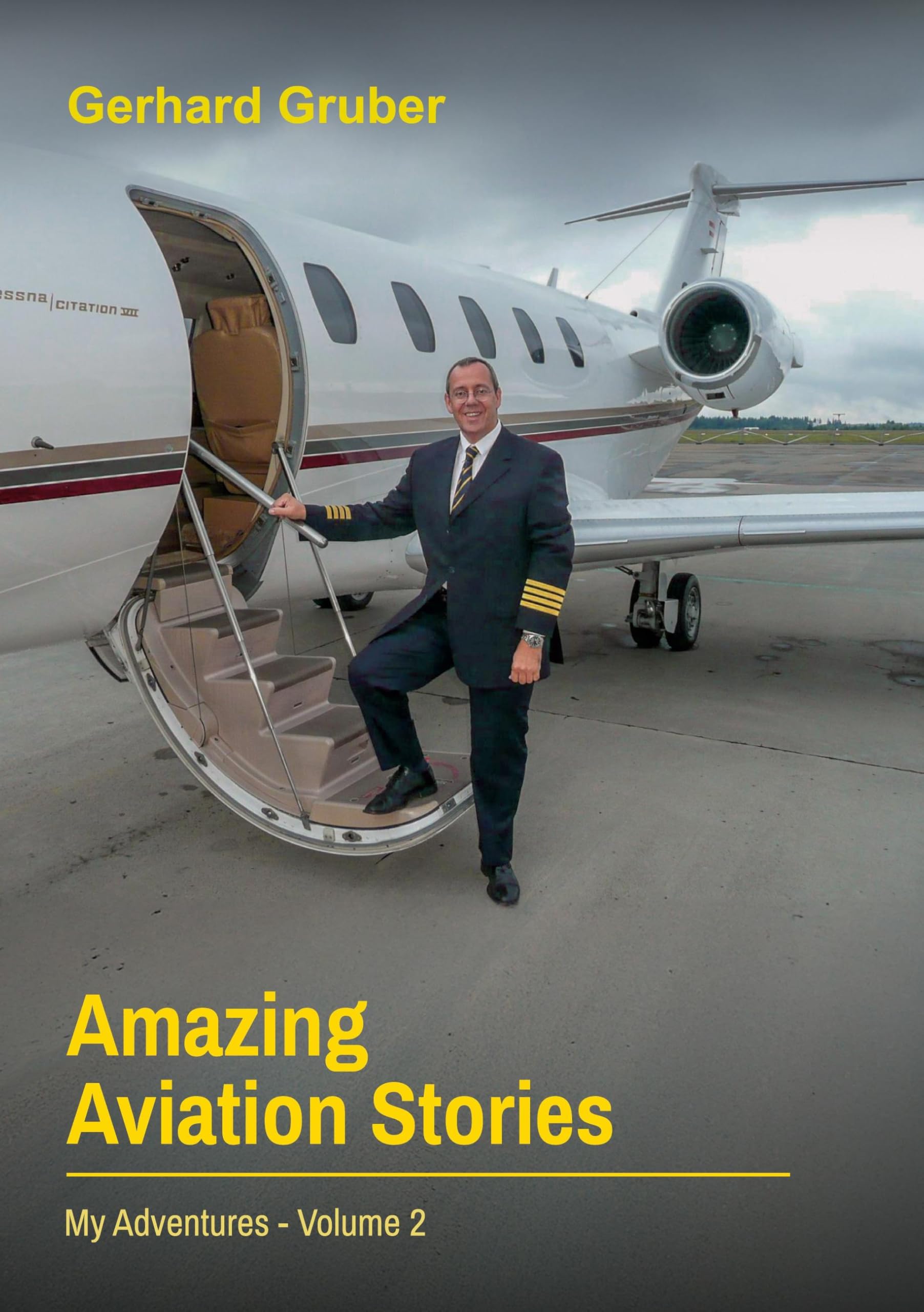 Amazing Aviation Stories, Volume 2: My Adventures