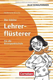 Der kleine Lehrerflüsterer: Für die Brennpunktschule: Ratgeber