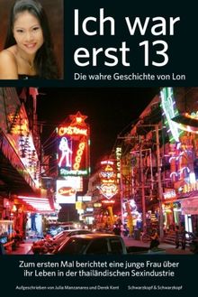 Ich war erst 13: Die wahre Geschichte von Lon