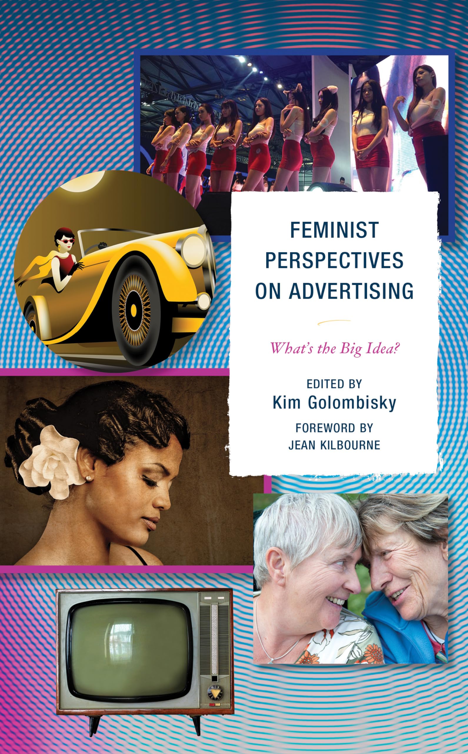 Feminist Perspectives on Advertising: What's the Big Idea?