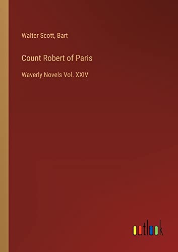 Count Robert of Paris: Waverly Novels Vol. XXIV