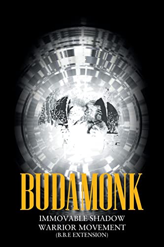Budamonk: Immovable Shadow Warrior Movement [B.B.E. Extension]