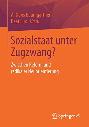 Sozialstaat unter Zugzwang?: Zwischen Reform und radikaler Neuorientierung