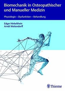 Biomechanik in Osteopathischer und Manueller Medizin: Physiologie - Dysfunktion - Behandlung