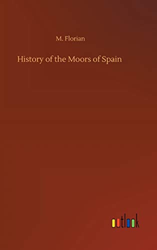History of the Moors of Spain