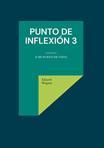 Punto de inflexión 3: O mi punto de vista