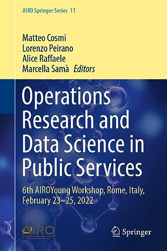 Operations Research and Data Science in Public Services: 6th AIROYoung Workshop, Rome, Italy, February 23–25, 2022 (AIRO Springer Series, 11, Band 11)