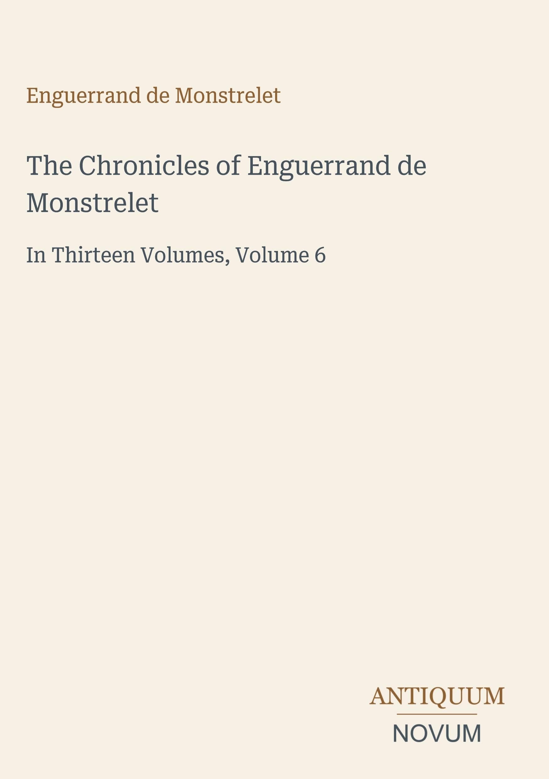 The Chronicles of Enguerrand de Monstrelet