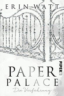 Paper Palace: Die Verführung (Paper-Trilogie, Band 3)