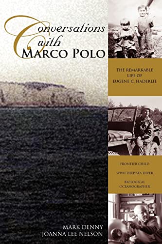 Conversations with Marco Polo: The Remarkable Life of Eugene C. Haderlie