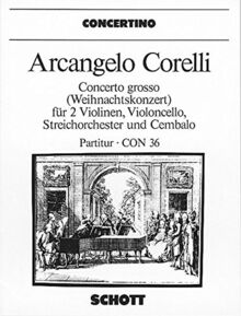 Concerto grosso g-Moll: Weihnachtskonzert. op. 6/8. 2 Violinen, Violoncello, Streichorchester und Cembalo. Partitur. (Concertino)