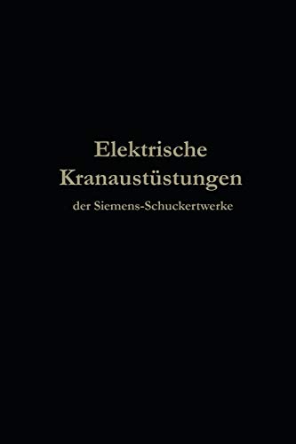 Elektrische Kranausrüstungen der Siemens-Schuckertwerke nach 25jähriger Entwickelung