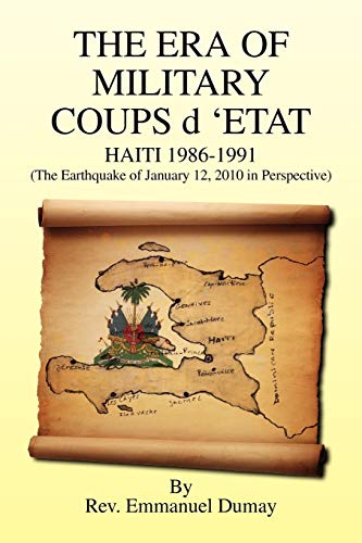 THE ERA OF MILITARY COUPS d 'ETAT: HAITI 1986-1991