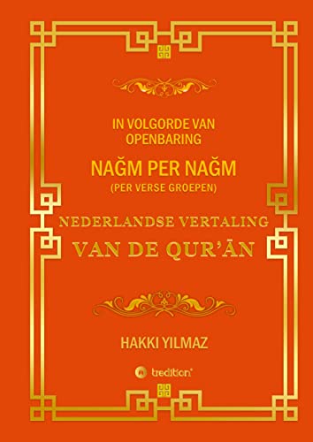 NEDERLANDSE VERTALING VAN DE QUR’ĀN: PER VERSE GROEPEN