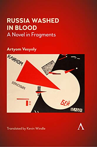 Russia Washed in Blood: A Novel in Fragments (Anthem Russian, East European and Eurasian Studies)