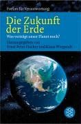 Die Zukunft der Erde: Was verträgt unser Planet noch?