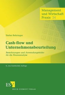 Cash-flow und Unternehmensbeurteilung: Berechnungen und Anwendungsfelder für die Finanzanalyse